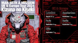 MAN WITH A MISSION Announces UK & Europe Tour 2024 “Kizuna no Kiseki”